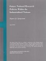 Government-University-Industry Research Roundtable, Institute Of Medicine, National Academy Of Engineering, National Academy Of Sciences - Future National Research Policies Within the Industrialized Nations