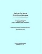 Board on Radioactive Waste Management, Commission on Geosciences Environment and Resources, Division On Earth And Life Studies, National Research Council - Radioactive Waste Repository Licensing