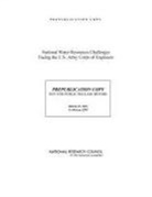 Committee on U S Army Corps of Engineers Water Resources Science Engineering and Planning, Division On Earth And Life Studies, National Research Council, Water Science And Technology Board - National Water Resources Challenges Facing the U.S. Army Corps of Engineers