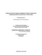 Board on Chemical Sciences and Technolog, Board on Chemical Sciences and Technology, Chemical Sciences Roundtable, Division On Earth And Life Studies, National Research Council - Challenges in Characterizing Small Particles