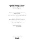 Board on Science Technology and Economic, Board on Science Technology and Economic Affairs, Committee On National Statistics, Division of Behavioral and Social Sciences and Education, National Research Council, Panel on Developing Science Technology and Innovation Indicators for the Future... - Improving Measures of Science, Technology, and Innovation