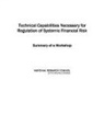 Board On Mathematical Sciences And Their, Board on Mathematical Sciences and Their Applications, Division on Engineering and Physical Sci, Division on Engineering and Physical Sciences, National Research Council, Robert F. Engle... - Technical Capabilities Necessary for Regulation of Systemic Financial Risk
