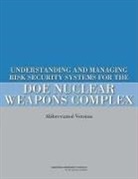 Committee on Risk-Based Approaches for Securing the Doe Nuclear Weapons Complex, Division On Earth And Life Studies, National Research Council, Nuclear And Radiation Studies Board - Understanding and Managing Risk in Security Systems for the Doe Nuclear Weapons Complex