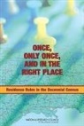 Committee On National Statistics, Division Of Behavioral And Social Scienc, Division of Behavioral and Social Sciences and Education, National Research Council, Panel on Residence Rules in the Decennial Census, Daniel L Cork... - Once, Only Once, and in the Right Place