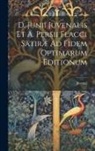 Juvenal - D. Junii Juvenalis Et A. Persii Flacci Satiræ Ad Fidem Optimarum Editionum