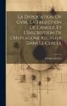 Claude Comiers - La Dvplication Dv Cvbe, La Trisection De L'Angle, Et L'Inscription De L'Heptagone Regvlier Dans Le Cercle