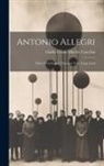 Guido Cesare Marchi Castellini - Antonio Allegri: Detto Il Correggio; Vincenzo Vela; Luigi Asioli