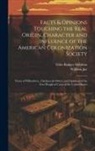 William Jay, Giles Badger Stebbins - Facts & Opinions Touching the Real Origin, Character and Influence of the American Colonization Society: Views of Wilberforce, Clarkson & Others, and
