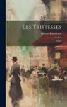 Georges Rodenbach - Les Tristesses: Poésies