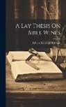 Edward Randolph Emerson - A Lay Thesis On Bible Wines