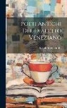 Bartolommeo Gamba - Poeti Antichi Del Dialetto Veneziano