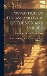 United States Bureau of Light-Houses - Prevention of Disease and Care of the Sick and Injured: Medical Handbook for the Use of Lighthouse Vessels and Stations, 1915