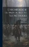 Jean-Auguste Brutails - L'Archéologie Du Moyen Âge Et Ses Méthodes: Études Critiques