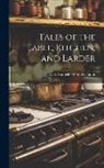 Dick Humelbergius Secundus - Tales of the Table, Kitchen, and Larder