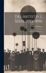 Octave Mirbeau - Des Artistes 1. Série 1885-1896: Peintres Et Sculpteurs