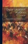 Leopoldo Pulle - Dalle Crociate Ad Oggi: Rassegna Degli Ordini Militari, Ospitalieri, Religiosi E Di Cavalleria Di Tutto Il Mundo, 1048-1904, Volume 30
