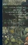 Odoardo Beccari - Sull' Abbandono Del Museo E Del Giardino Botanico Della Specola a Firenze: Protesta Dei Cultori Della Botanica in Firenze Colle Adesioni E Le Osservaz