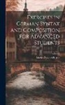 Marian Parker Whitney - Exercises in German Syntax and Composition for Advanced Students