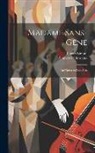 Umberto Giordano, Renato Simoni - Madame Sans-Gêne: An Opera in Four Acts