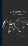 Nicolás Fernández De Moratín - La Petimetra: Comedia Nueva