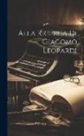 Anonymous - Alla Ricerca Di Giacomo Leopardi