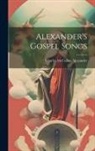 Charles Mccallon Alexander - Alexander's Gospel Songs