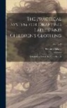 Elizabeth Blakely - The Practical System for Drafting Ladies' and Children's Clothing: Designed for Use in the Public Schools; Volume 1