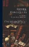 Antoine Mongez, Marie Joséphine Angélique Mongez (Né - Recueil D'antiquités: Contenant: I. Têtes Antiques Ou Iconographie, Ii. Costumes Des Différens Peuples De L'antiquité, Jusqu'au Moyen-âge, I