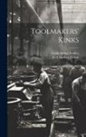Fred Herbert Colvin, Frank Arthur Stanley - Toolmakers' Kinks