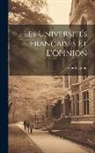 Louis Legrand - Les Universités Françaises Et L'Opinion