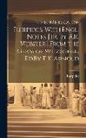 Euripides - The Medea of Euripides, With Engl. Notes [Tr. by A.R. Webster] From the Germ of Witzschel, Ed.By T.K. Arnold
