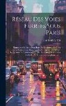 Jean Louis Le Hir - Réseau Des Voies Ferrées Sous Paris: Transports Généraux Dans Paris Par Un Réseau De Voies Ferrées Souterraines Desservant Les Principaux Quartiers Et