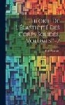 Émile Mathieu - Théorie De L'Élasticité Des Corps Solides, Volumes 1-2