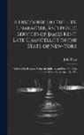 John Duer - A Discourse On the Life, Character, and Public Services of James Kent, Late Chancellor of the State of New-York: Delivered by Request, Before the Judi