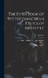 Aristotle - The Fifth Book of the Nicomachean Ethics of Aristotle: Edited for the Syndics of the University Press