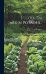 De Combles - L'ecole Du Jardin Potager