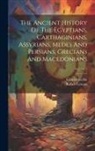 Robert Lynam, Charles Rollin - The Ancient History Of The Egyptians, Carthaginians, Assyrians, Medes And Persians, Grecians And Macedonians; Volume 7
