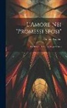 Damiano Avancini - L'Amore Nei "Promessi Sposi": La Monaca Di Monza; Saggio Critico