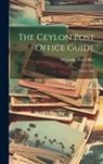 Sri Lanka Post Office - The Ceylon Post Office Guide: August, 1883