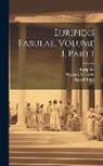 Euripides, Rudolf Prinz, Nicolaus Wecklein - Euripidis Fabulae, Volume 1, part 1