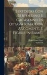 Giulio Cesare Croce, Marescotti - Bertoldo Con Bertoldino E Cacasenno In Ottava Rima. Con Argomenti, E Figure In Rame