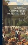 Dante Alighieri, Leonardo Bruni - La Divina Commedia Di Dante Alighieri: Con Illustrazioni; Volume 3