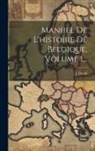 J. David - Manuel De L'histoire De Belgique, Volume 1