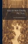 Anton Benedikt Reichenbach - Neuester Orbis Pictus
