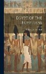 William Lawrence Balls - Egypt of the Egyptians