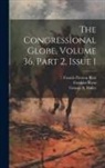 United States Congress, Francis Preston Blair, John Cook Rives - The Congressional Globe, Volume 36, Part 2, Issue 1