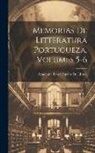 Academia Das Ciências De Lisboa - Memorias De Litteratura Portugueza, Volumes 5-6