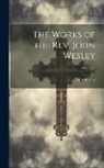 John Wesley - The Works of the Rev. John Wesley; Volume 5