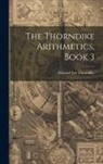 Edward Lee Thorndike - The Thorndike Arithmetics, Book 3