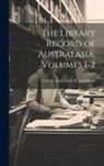 Library Association of Australasia - The Library Record of Australasia, Volumes 1-2